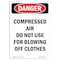 Signmission OSHA Danger Sign, 24" Height, Rigid Plastic, Portrait Compressed Air Do Not Blow Off Clos, Portrait OS-DS-P-1824-V-1075 - alternate 1